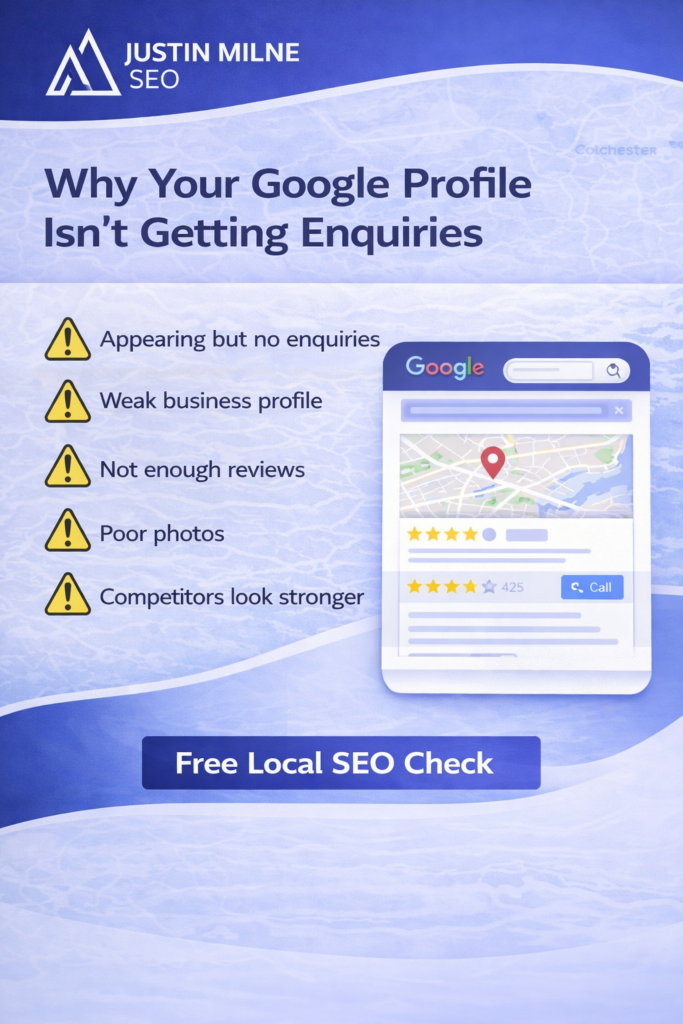 Why a Google Business Profile may not generate enquiries, including weak optimisation, lack of reviews, and poor photos.